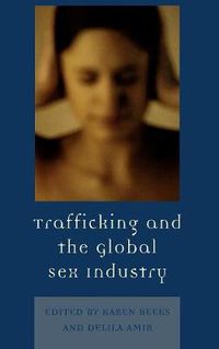 Cover image for Trafficking & the Global Sex Industry