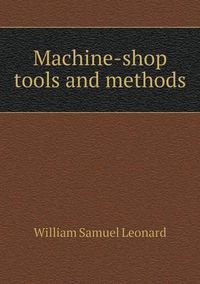 Cover image for Machine-shop tools and methods