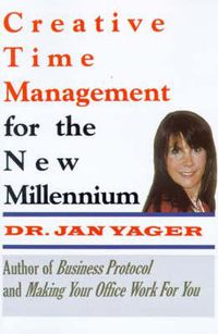 Cover image for Creative Time Management : Become More Productive & Still Have Time for Fun