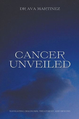 Cancer Unveiled