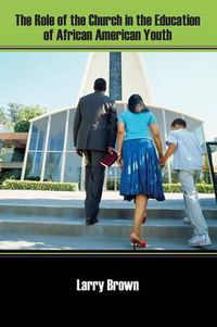 Cover image for The Role of the Church in the Education of African American Youth