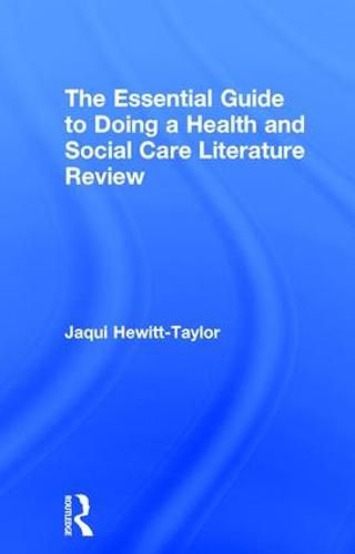 Cover image for The Essential Guide to Doing a Health and Social Care Literature Review