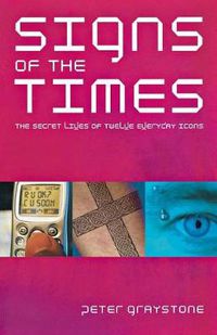 Cover image for Signs of the Times: Modern Icons and Their Meaning