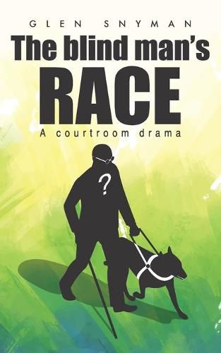 Cover image for The Blind Man's Race: A Courtroom Drama
