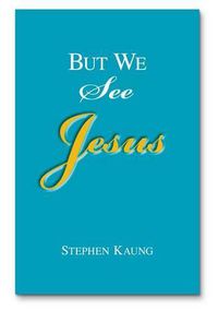 Cover image for But We See Jesus