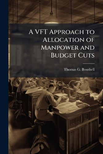 Cover image for A VFT Approach to Allocation of Manpower and Budget Cuts
