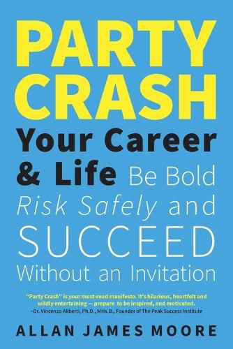 Cover image for Party Crash Your Career & Life