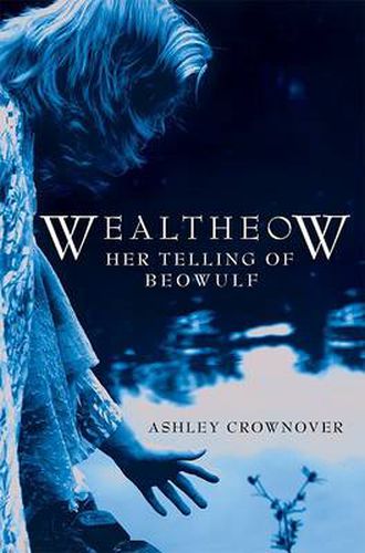 Cover image for Wealtheow: Her Telling of Beowulf