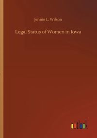 Cover image for Legal Status of Women in Iowa