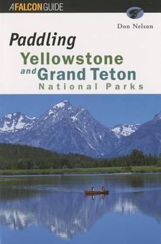 Cover image for Paddling Yellowstone and Grand Teton National Parks