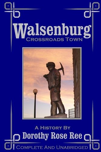 Cover image for Walsenburg - Crossroads Town