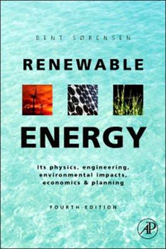 Cover image for Renewable Energy: Physics, Engineering, Environmental Impacts, Economics and Planning