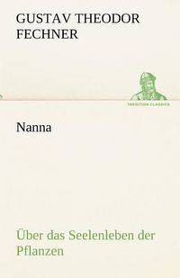 Cover image for Nanna - Uber Das Seelenleben Der Pflanzen