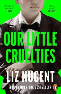 Cover image for Our Little Cruelties: A new psychological suspense from the No.1 bestseller