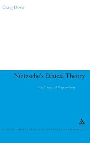 Cover image for Nietzsche's Ethical Theory: Mind, Self and Responsibility