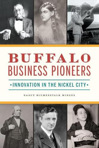 Cover image for Buffalo Business Pioneers: Innovation in the Nickel City