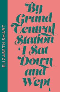 Cover image for By Grand Central Station I Sat Down and Wept