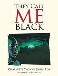 Cover image for They Call Me Black