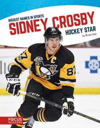 Cover image for Biggest Names in Sports: Sidney Crosby