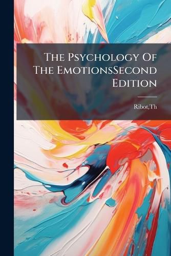 Cover image for The Psychology Of The EmotionsSecond Edition