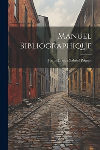 Cover image for Manuel Bibliographique