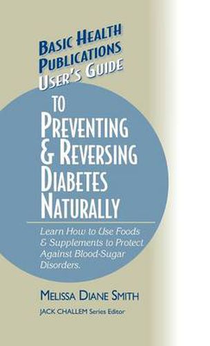 User's Guide to Preventing & Reversing Diabetes Naturally