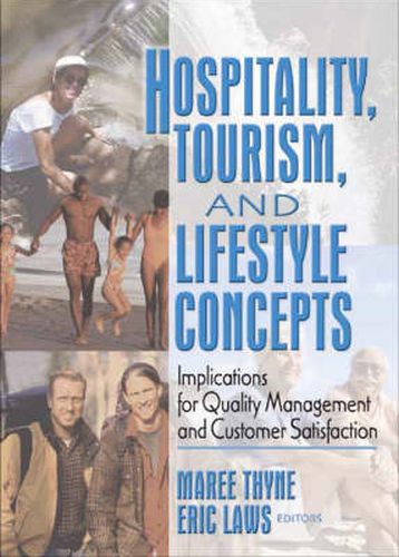 Hospitality, Tourism, and Lifestyle Concepts: Implications for Quality Management and Customer Satisfaction