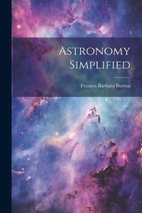 Cover image for Astronomy Simplified