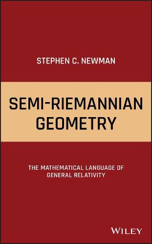 Cover image for Semi-Riemannian Geometry - The Mathematical Language of General Relativity