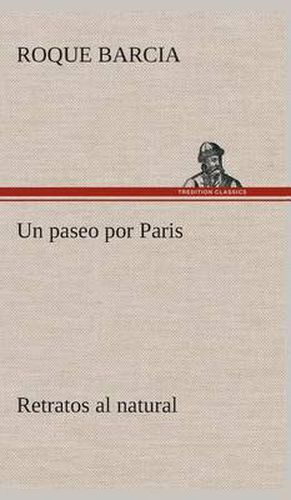 Cover image for Un paseo por Paris, retratos al natural