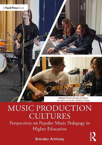 Cover image for Music Production Cultures: Perspectives on Popular Music Pedagogy in Higher Education