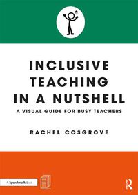 Cover image for Inclusive Teaching in a Nutshell: A Visual Guide for Busy Teachers