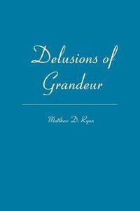 Cover image for Delusions of Grandeur