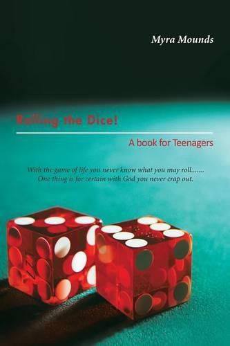 Cover image for Rolling the Dice!: A book for Teenagers