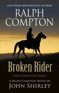 Cover image for Ralph Compton Broken Rider