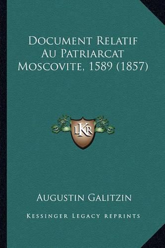 Document Relatif Au Patriarcat Moscovite, 1589 (1857)