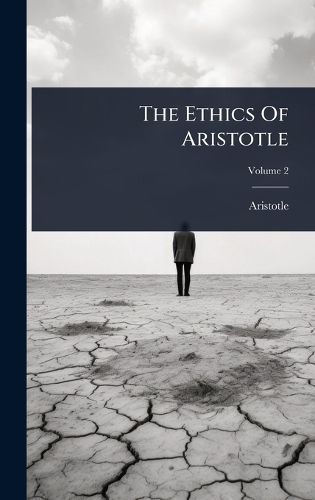Cover image for The Ethics Of Aristotle