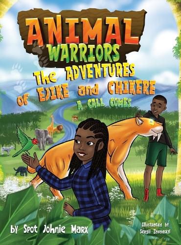 Cover image for Animal Warriors Adventures of Ejike and Chikere A Call Comes