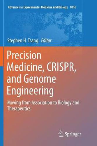 Cover image for Precision Medicine, CRISPR, and Genome Engineering: Moving from Association to Biology and Therapeutics