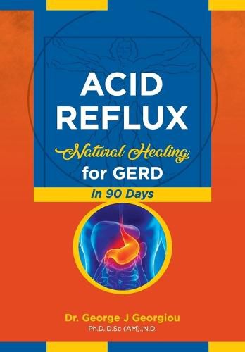 Cover image for Acid Reflux: Natural Healing for GERD in 90 Days