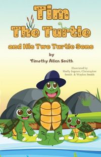 Cover image for Tim The Turtle and His Two Turtle Sons