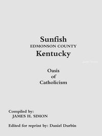 Cover image for Sunfish Edmonson County Kentucky: Oasis of Catholicism