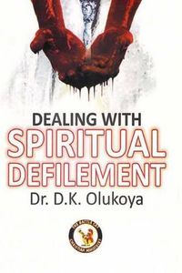 Cover image for Dealing with Spiritual Defilement