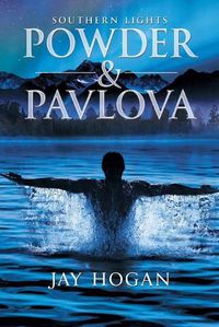 Cover image for Powder and Pavlova: Southern Lights