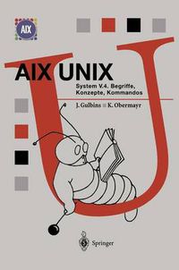 Cover image for AIX Unix System V.4: Begriffe, Konzepte, Kommandos