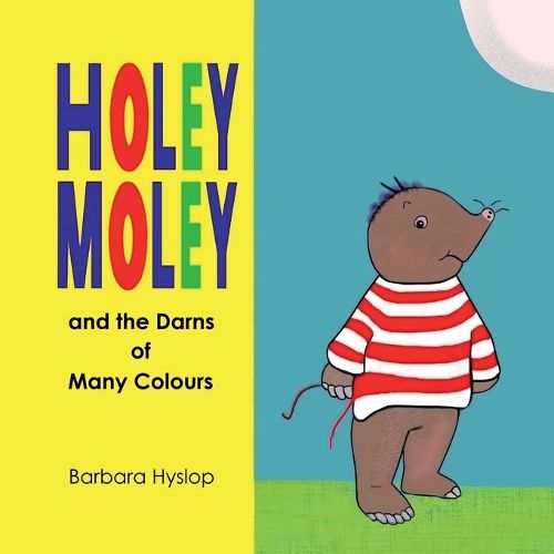 Cover image for Holey Moley and the Darns of Many Colours