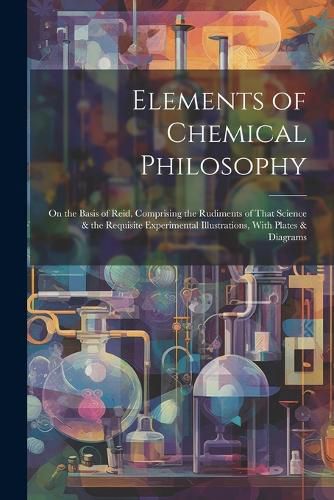 Cover image for Elements of Chemical Philosophy