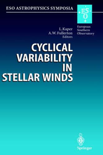 Cover image for Cyclical Variability in Stellar Winds: Proceedings of the ESO Workshop Held at Garching, Germany, 14 - 17 October 1997