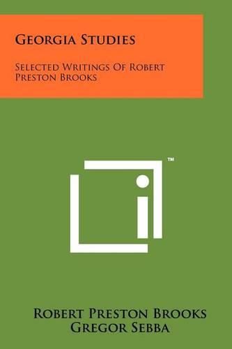 Cover image for Georgia Studies: Selected Writings of Robert Preston Brooks