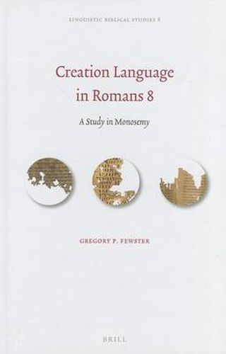 Creation Language in Romans 8: A Study in Monosemy